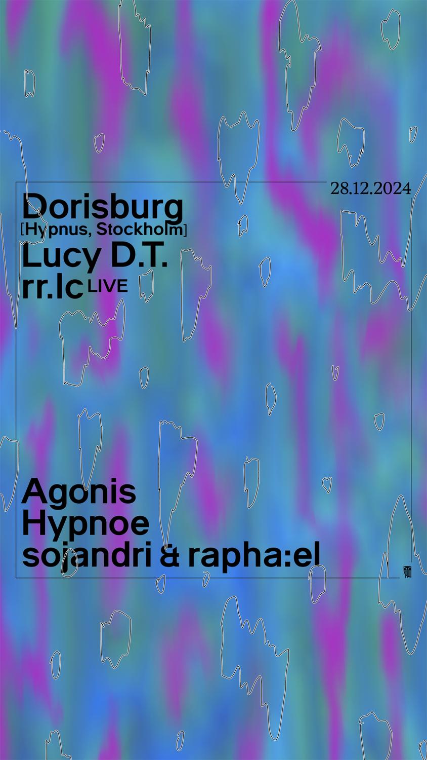 Dorisburg • Lucy D.T. • Rr.Lc • Agonis • Hypnoe • Sojandri & Rapha:El