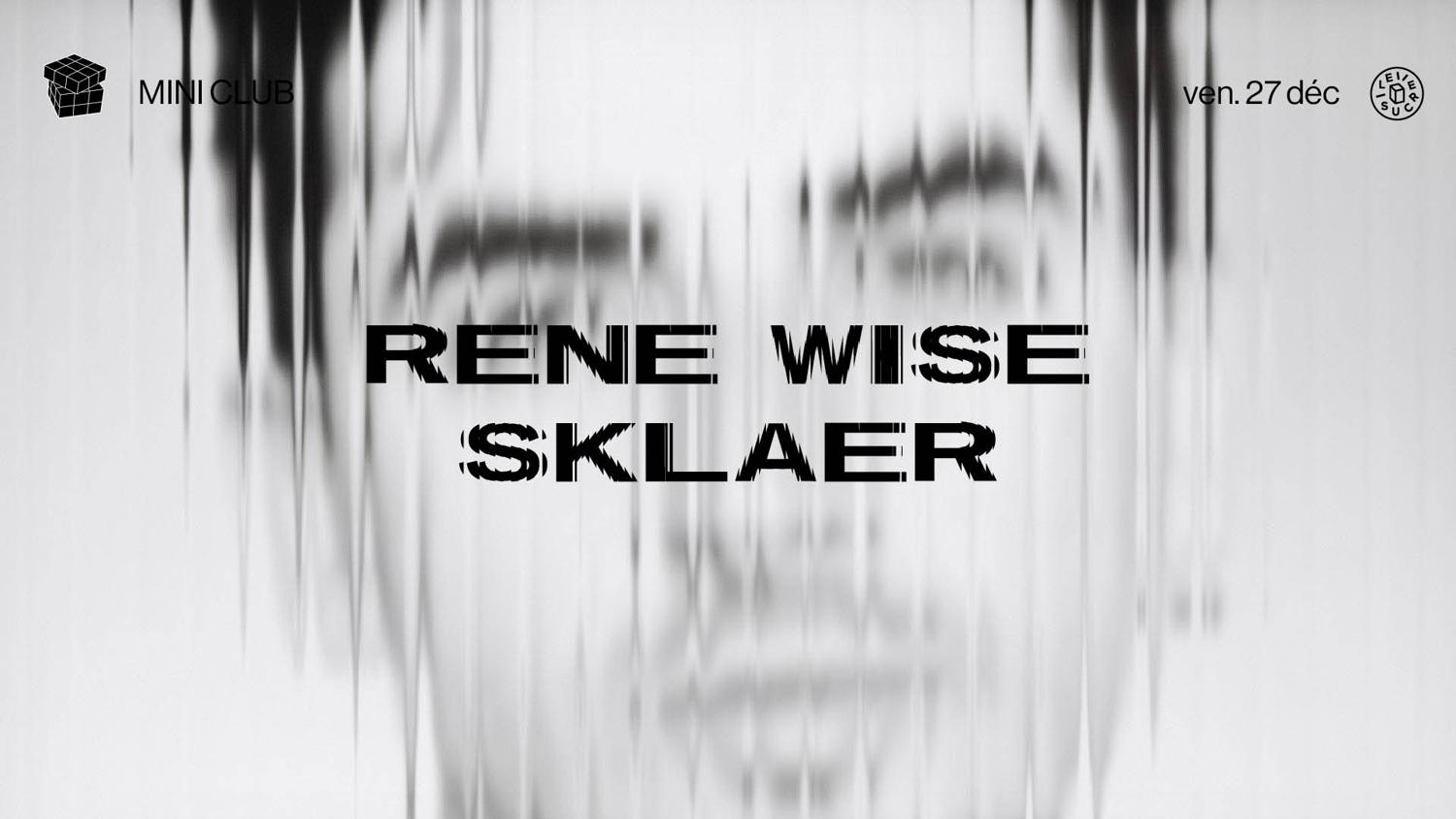 Mini Club X Rene Wise / Sklaer