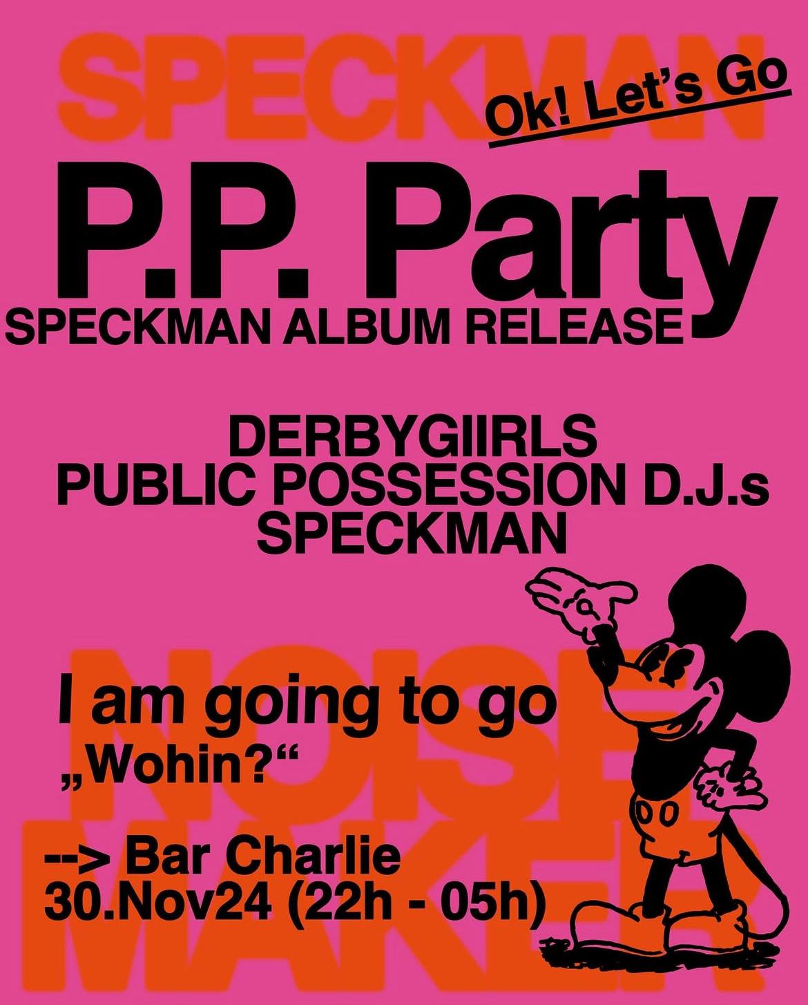 P.P. Party W/ Public Possession Djs, Speckman & Derby Giirls