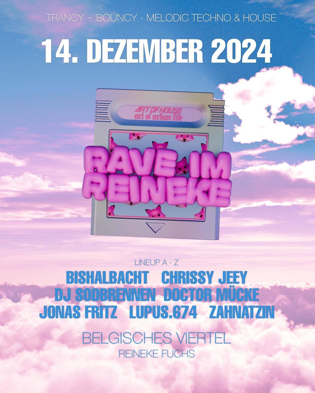 Rave Im Reineke With Bishalbacht, Chrissy Jeey, Doctor Mücke… (Trancy & Bouncy)