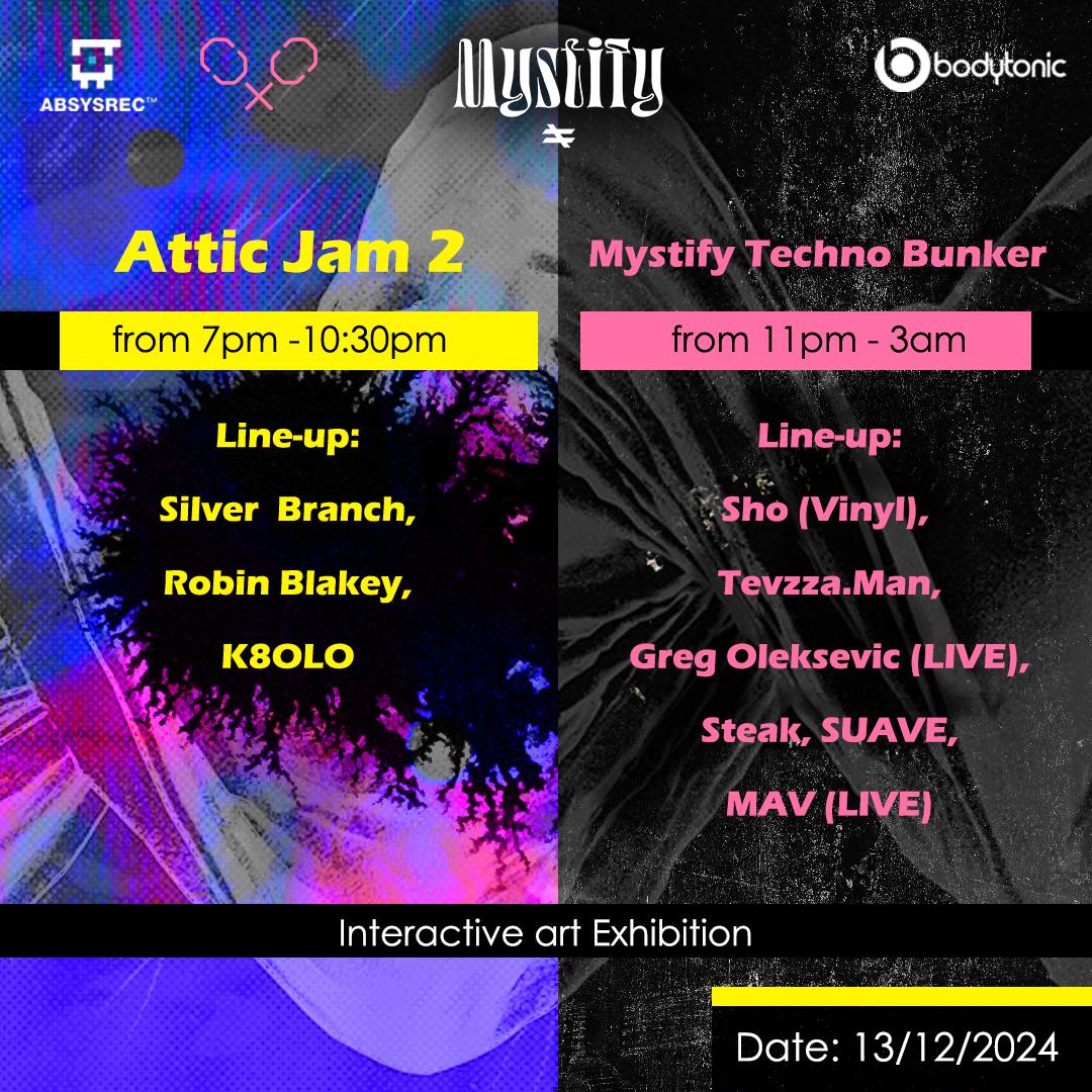 Night & Day Series: Mystify Techno Bunker X Attic Jam 2 (Night - Day 1)