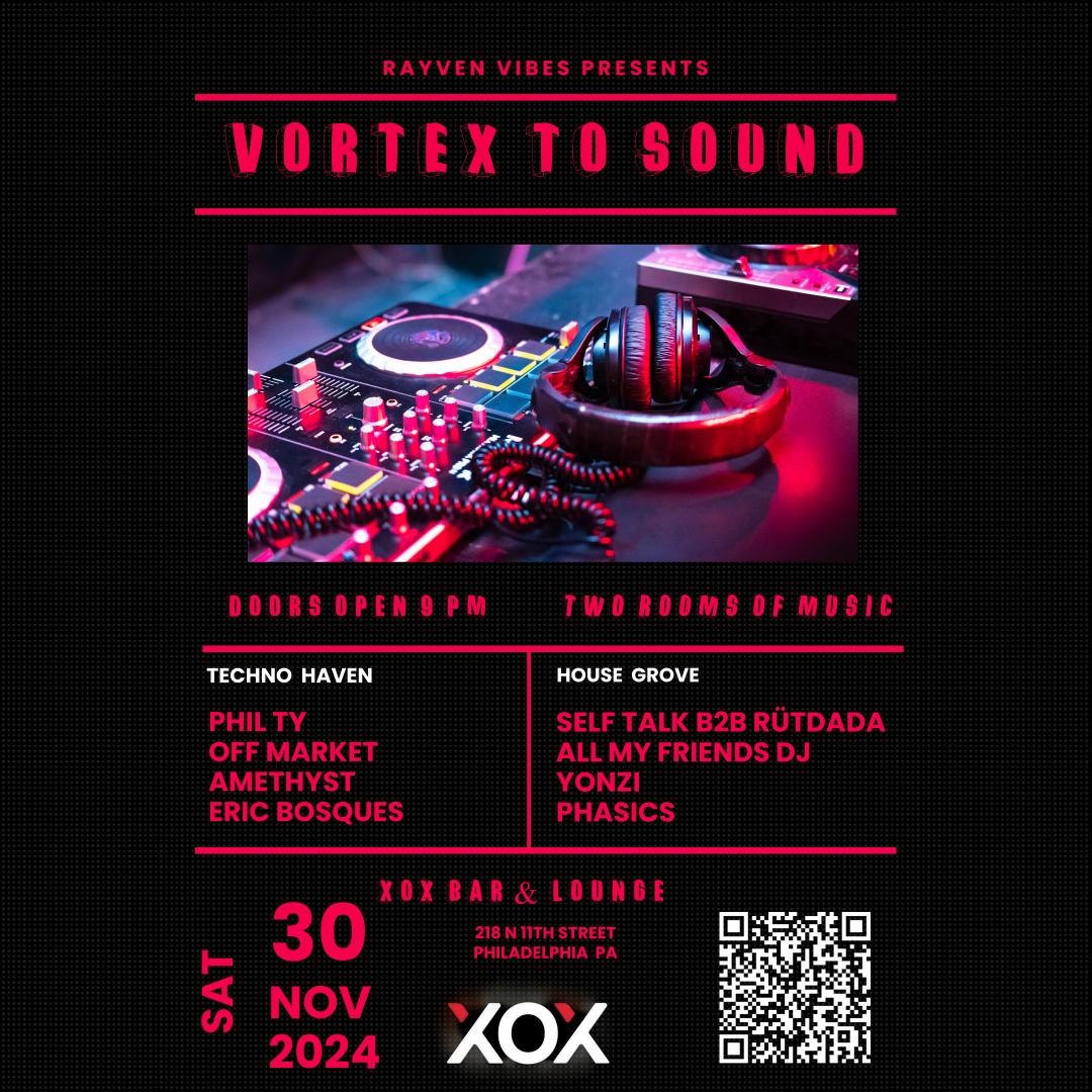 Rayven Vibes Presents: Vortex To Sound