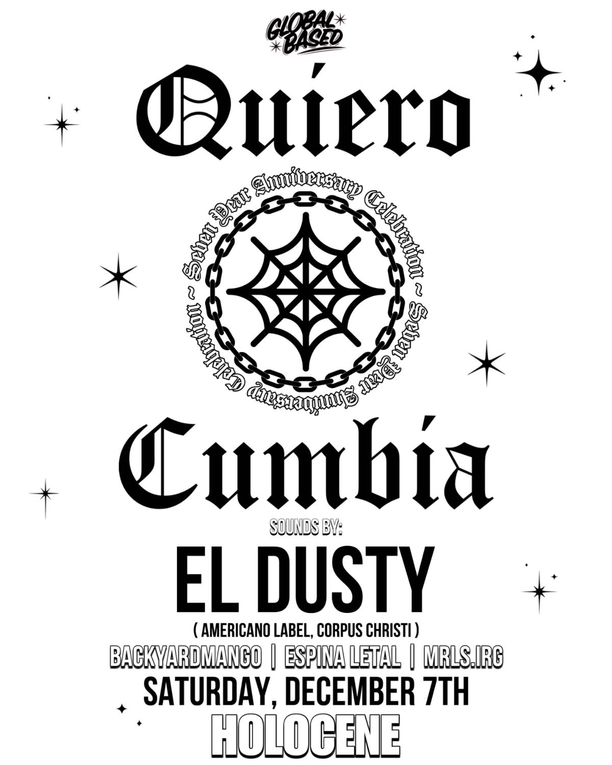 Global Based: Seven Year Anniversary Quiero Cumbia, Feat. El Dusty