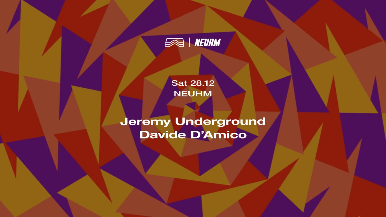 Neuhm • Jeremy Underground & Davide D'Amico