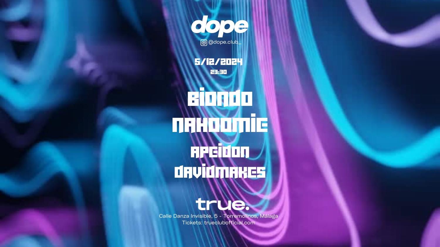 True Club Presenta Dope Con Biondo, Nahoomie, Apeidon Y Davidmakes