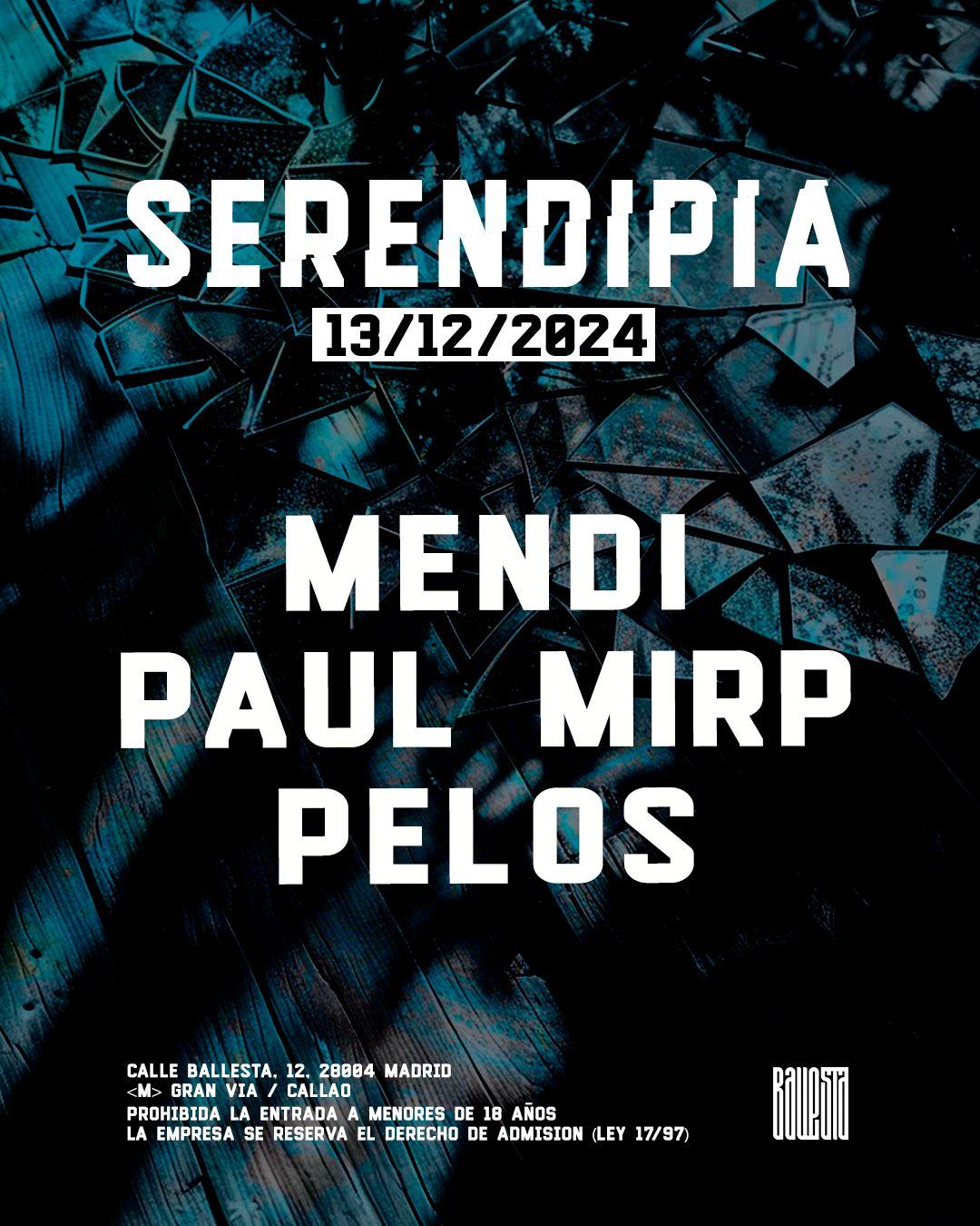 Serendipia With Mendi, Paul Mirp & Pelos