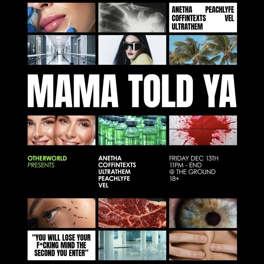 Otheworld Presents: Mama Told Ya