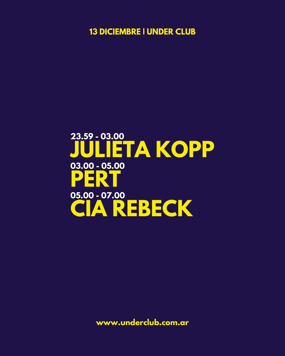 Under Club: Julieta Kopp - Pert - Cia Rebeck