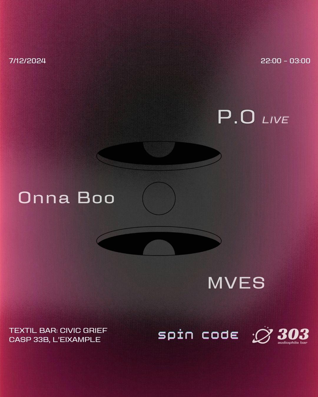 Spin Code / Mves / Onna Boo / P.O (Live) At 303