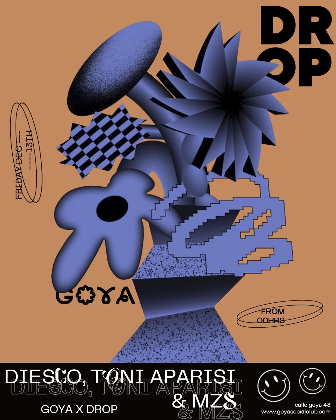 Goya X Drop With Diesco, Toni Aparisi & Mzs