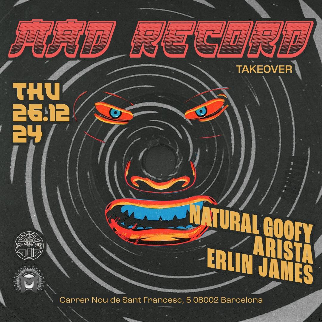 Mad Records Bcn - Invites: Natural Goofy - Arista - Erlin James