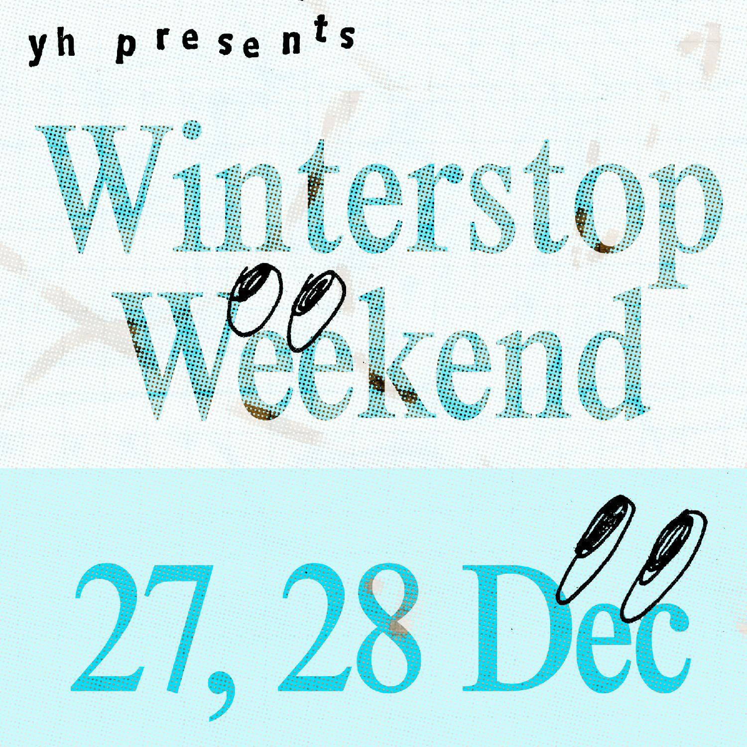 Winterstop Weekender Pt.2