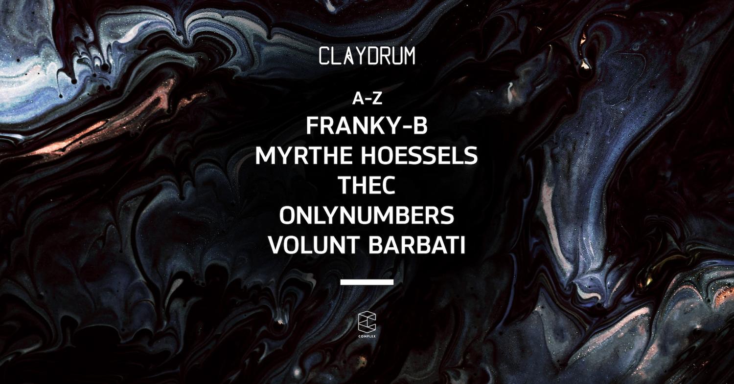 Claydrum Presents Franky-B / Myrthe Hoessels / Thec / Onlynumbers / Volunt Barbati