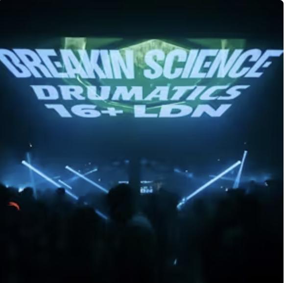 Breakin Science+Drumatics 16+ Ldn | Festive Rave