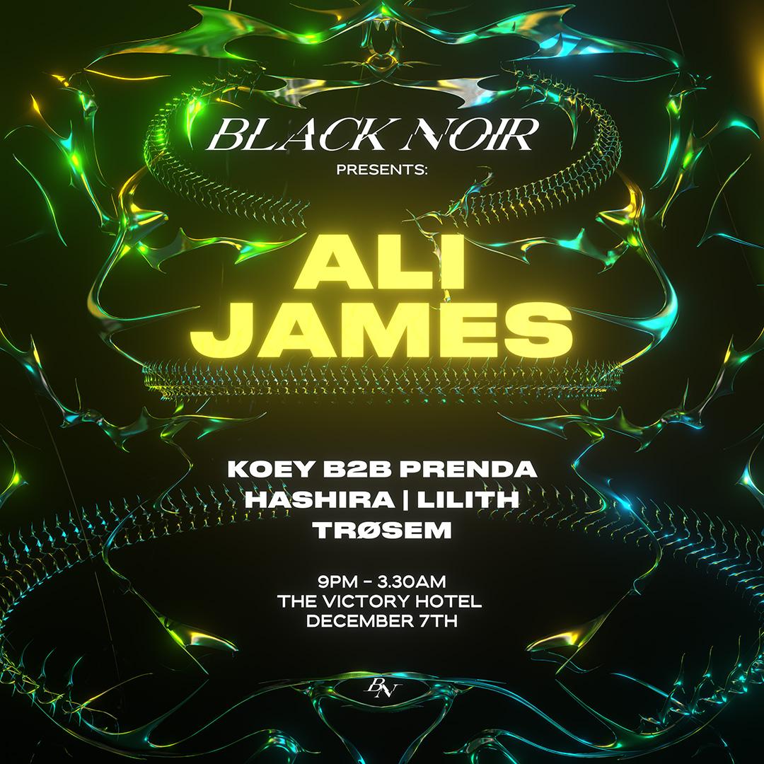 Black Noir Qld Presents: Ali James