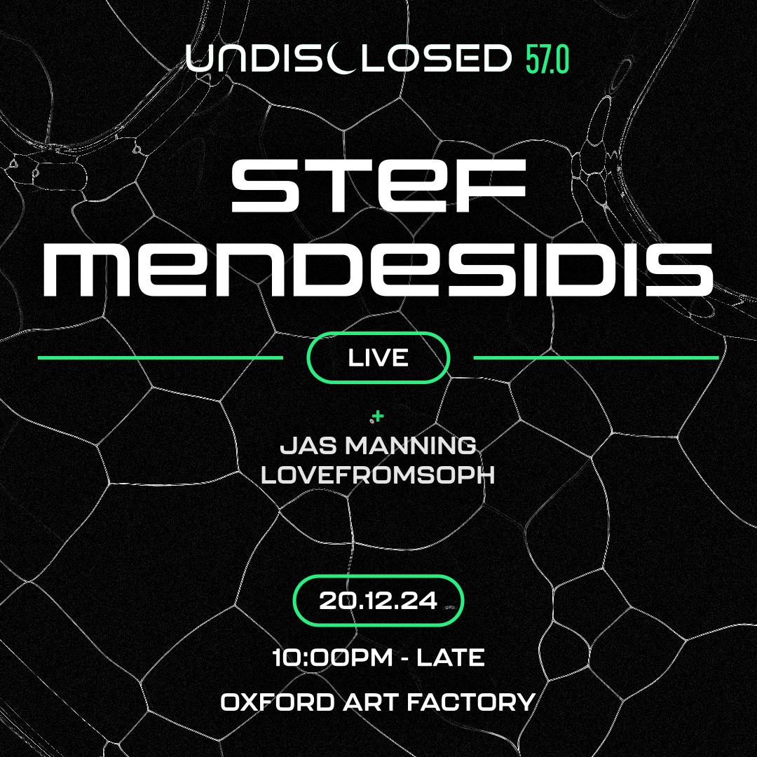 Undisclosed 57.0 With Stef Mendesidis (Live)