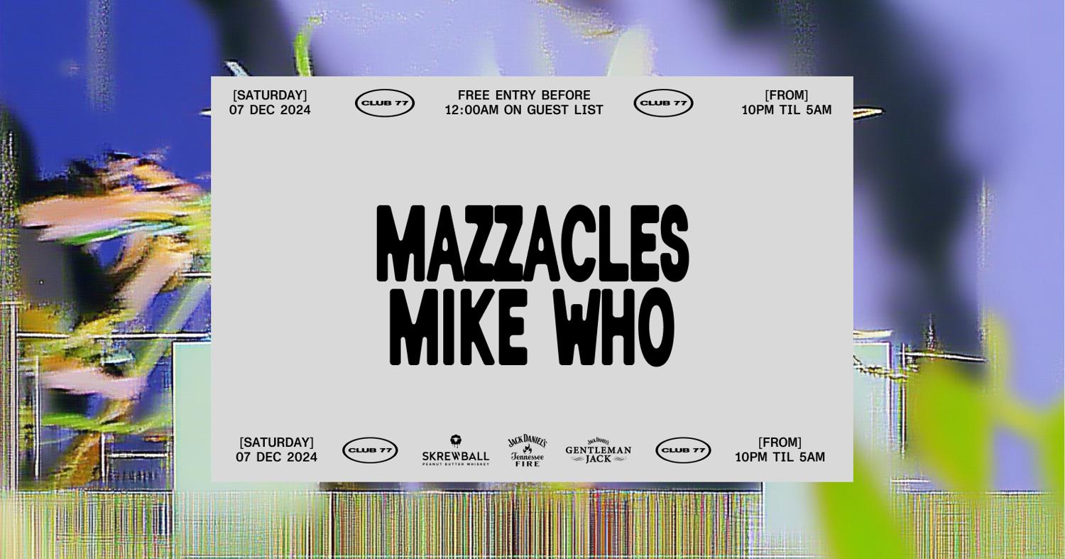 Club 77: Mazzacles, Mike Who