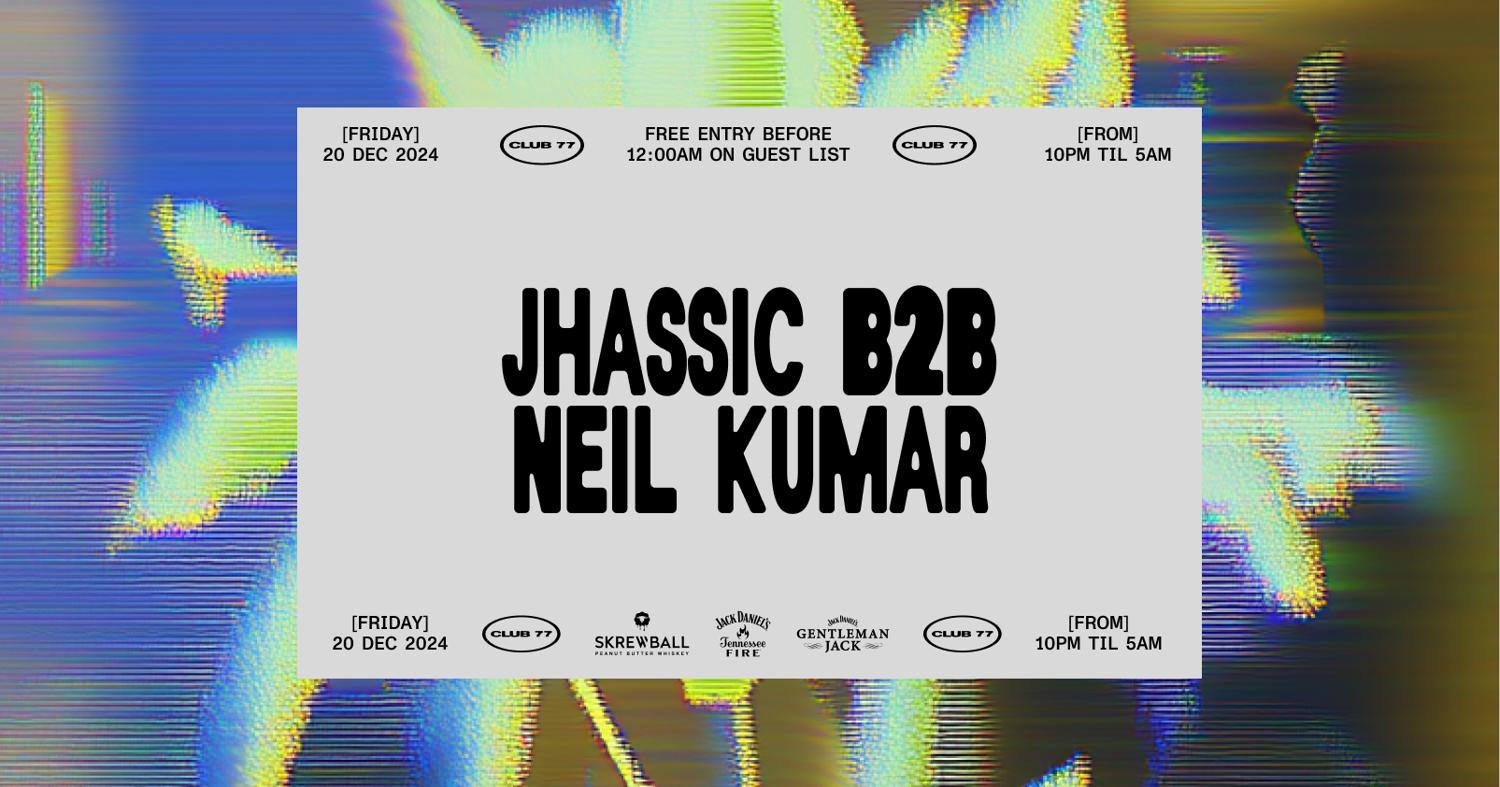 Fridays At 77: Jhassic B2B Neil Kumar