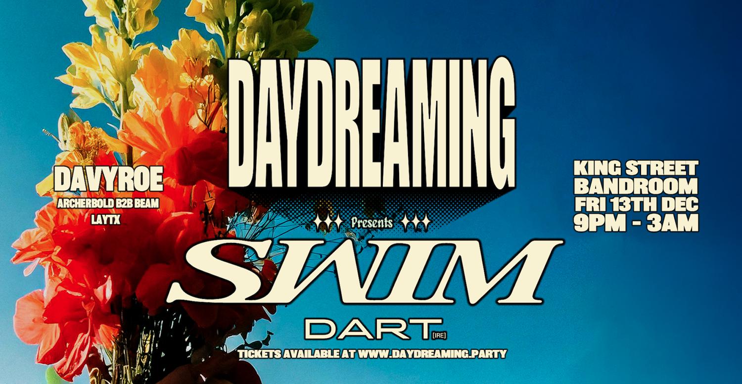 Daydreaming With Swim (Dj Set) + Dart