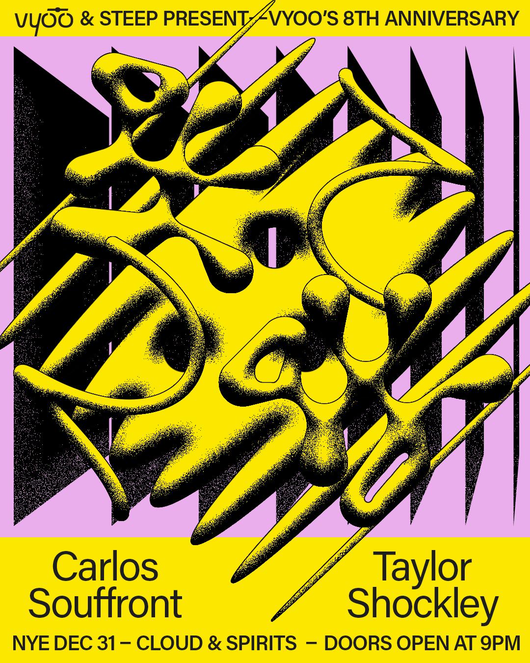 Vyoo And Steep Present: Vyoo'S 8Th Anniversary With Carlos Souffront & Taylor Shockley