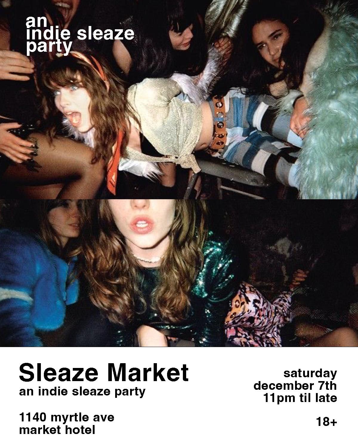 Sleaze Market: The Indie Sleaze Party