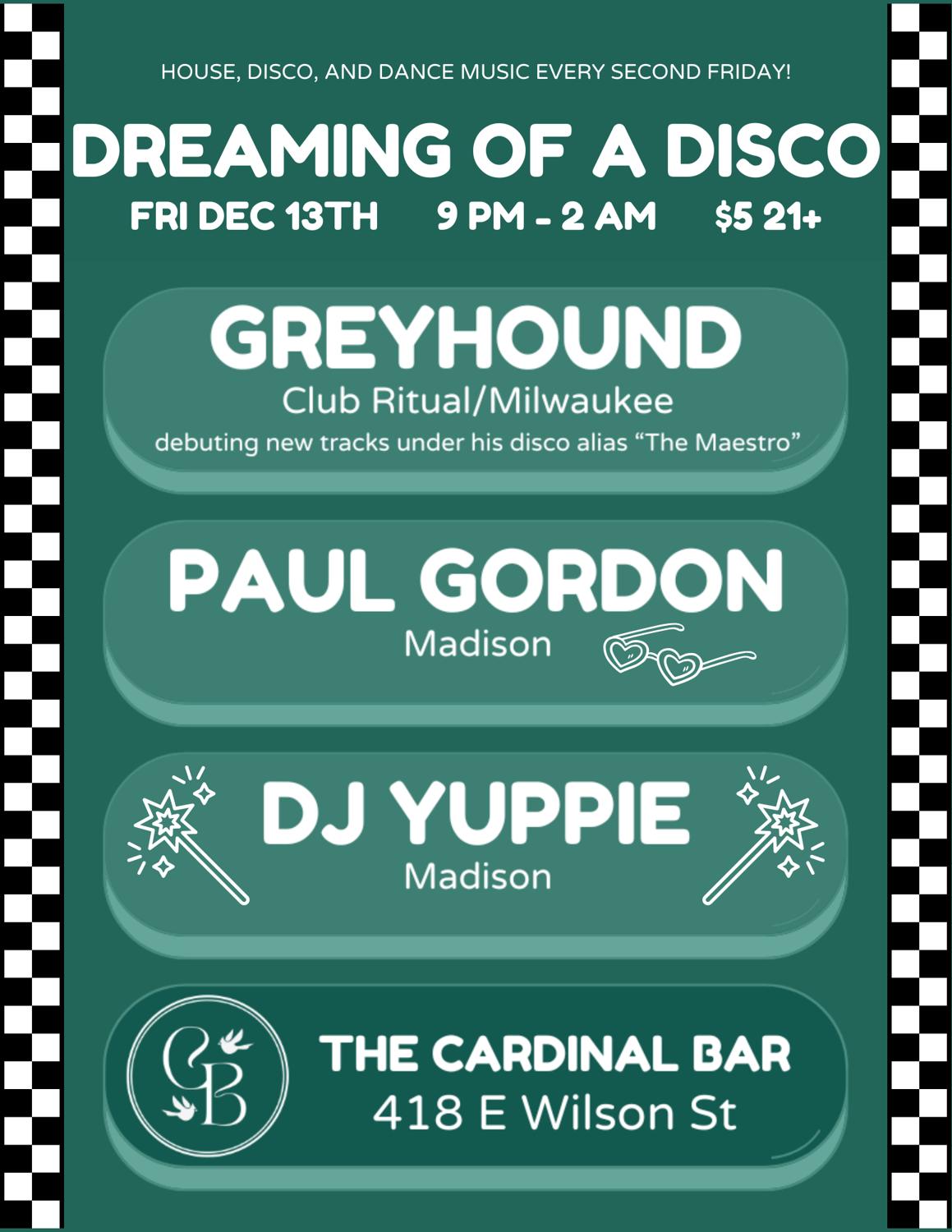 Dreaming Of A Disco: Greyhound, Paul Gordon, & Dj Yuppie