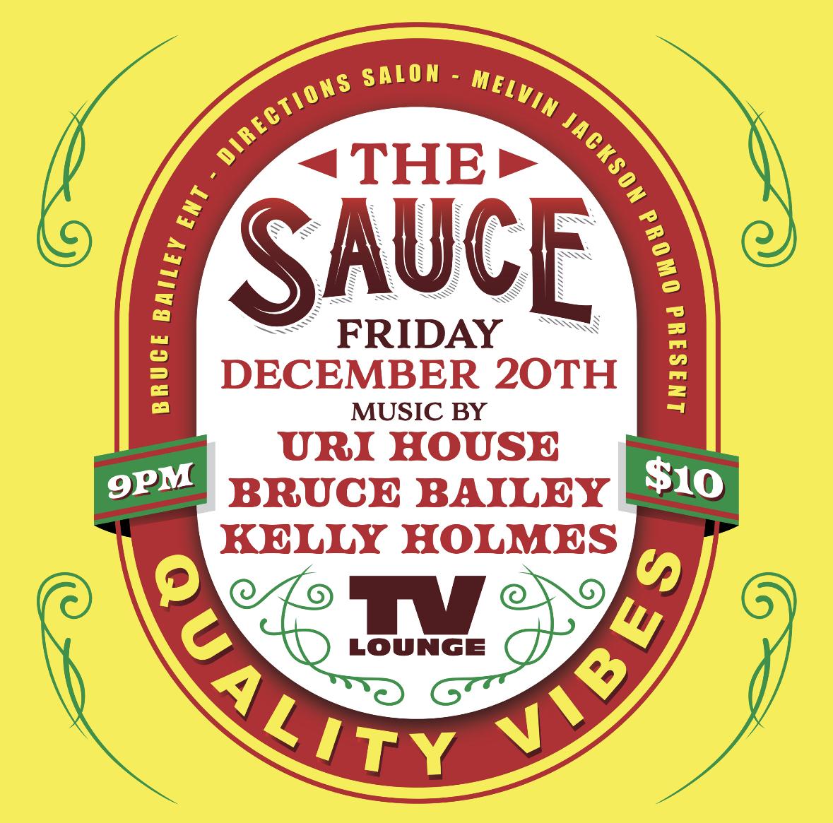 Sauce! Ultimate Party Experience: With Bruce Bailey • Uri House • Kelly Holmes