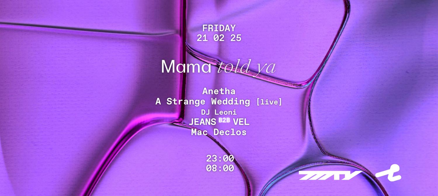 Mama Told Ya With Anetha, A Strange Wedding [Live], Jeans B2B Vel, Dj Leoni, Mac Declos