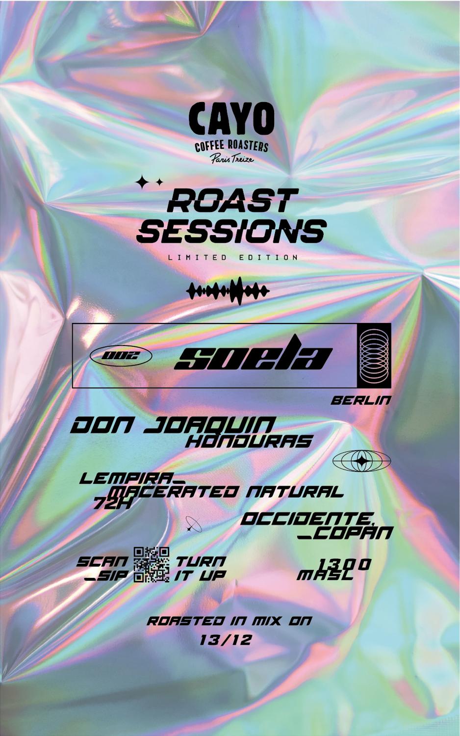 Roast Session 002 X Soela