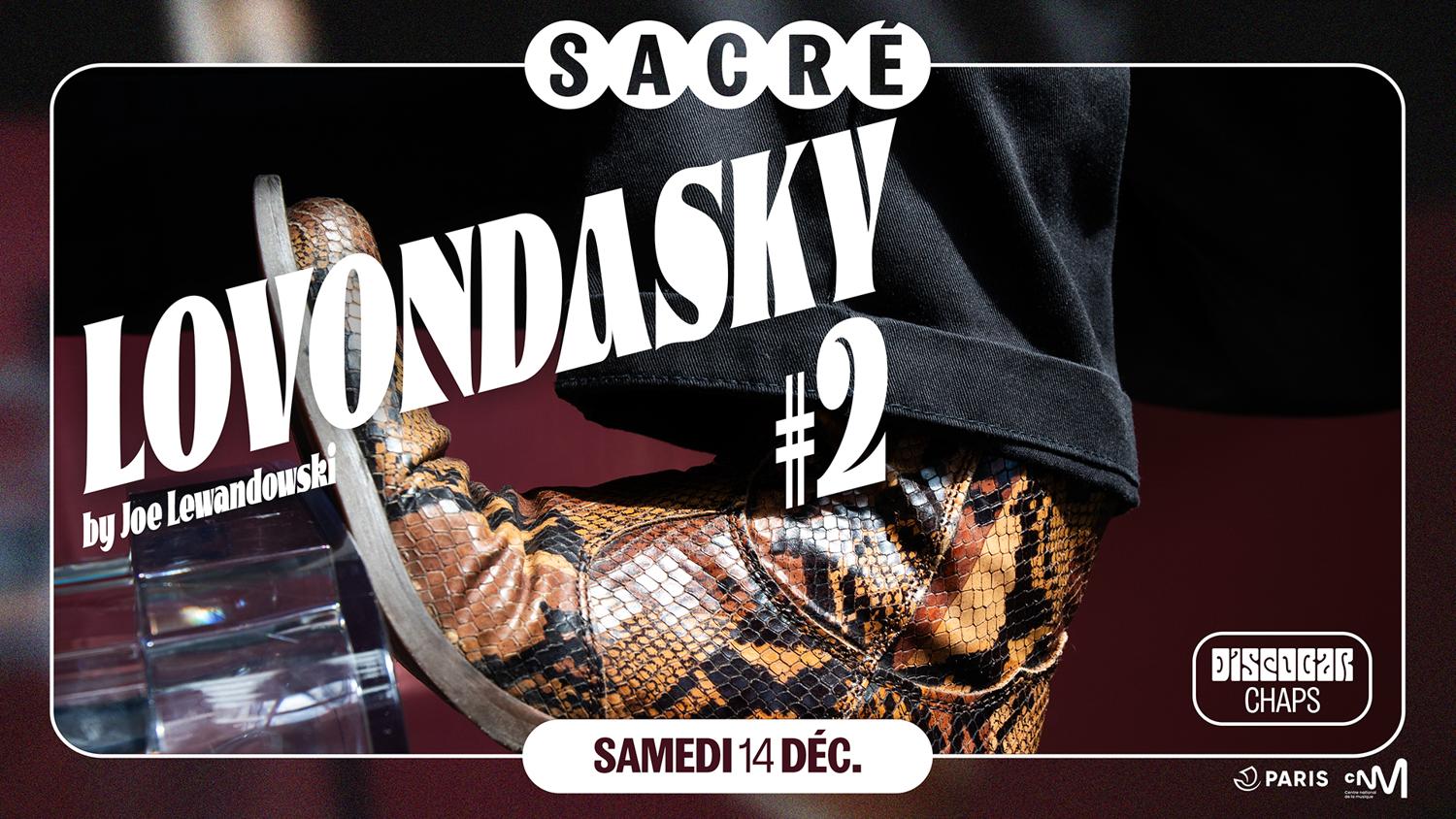 Sacré Présente: Joe Lewandowski / Lovondasky #2