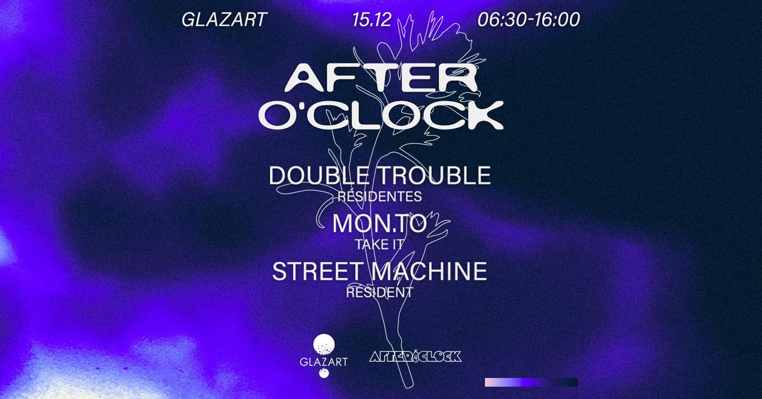 After O'Clock: Double Trouble, Mon.To, Street Machine