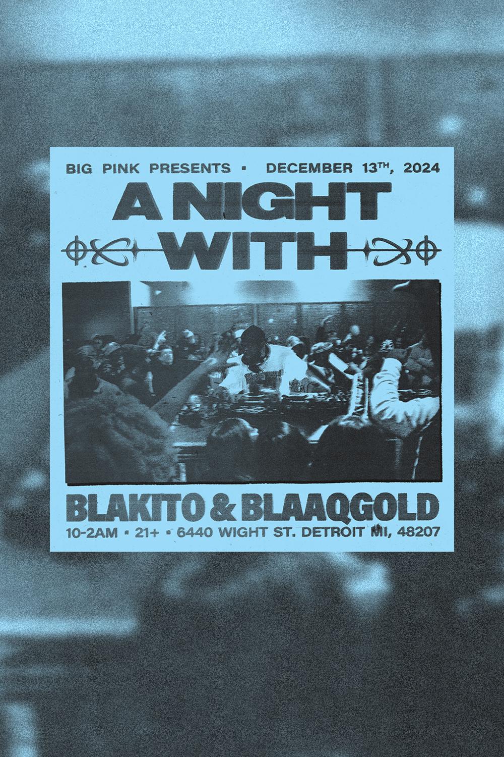 A Night With Blakito & Blaaqgold