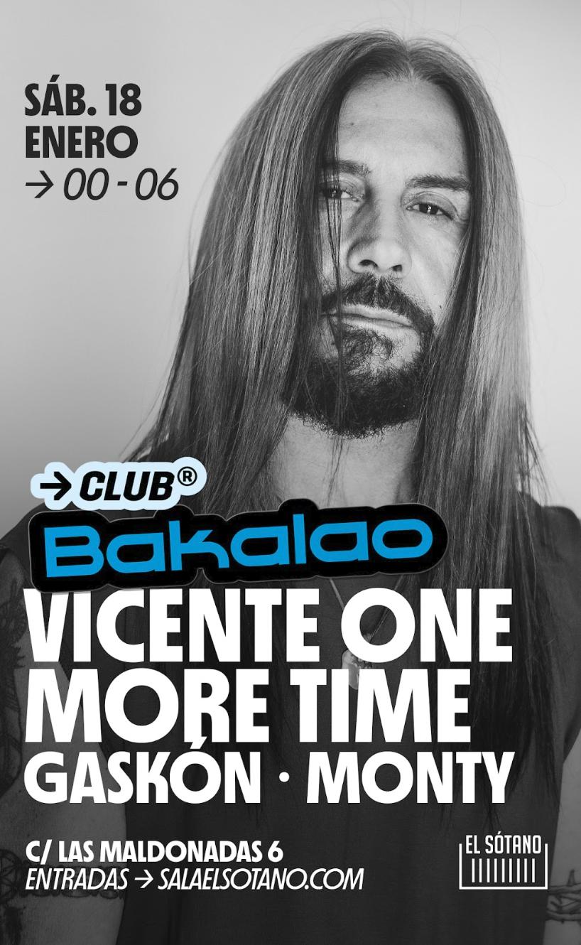 Bakalao: Vicente One More Time, Monty, Gaskón