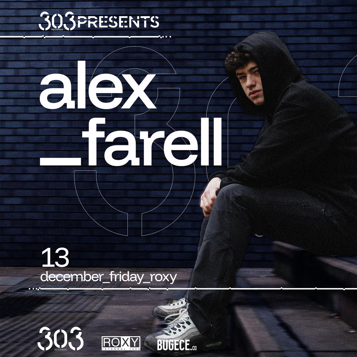 303 Records Presents: Alex Farell