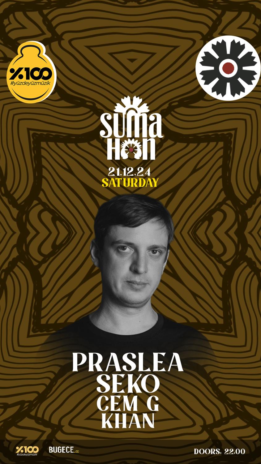 Praslea Presented By %100 Müzik At Suma Han