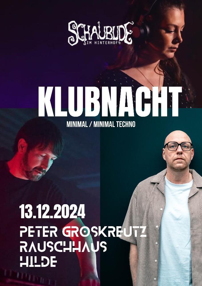 Klubnacht With Rauschhaus / Peter Groskreutz / Hilde