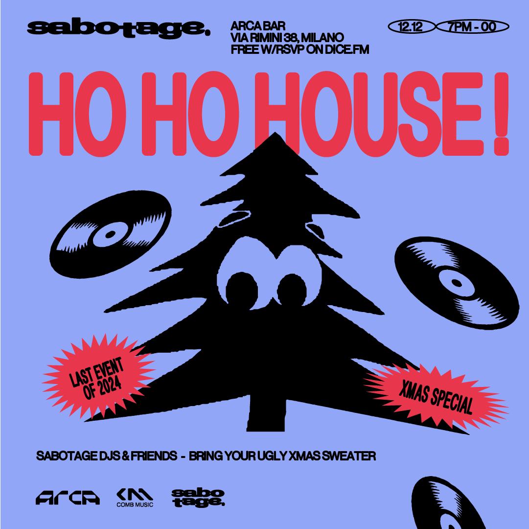 Sabotage Presents Ho Ho House! - Xmas Special Party