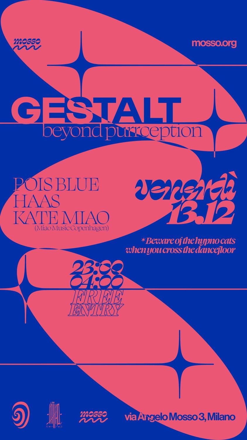 Ｇｅｓｔａｌｔ With Kate Miao, Haas, Pois Blue At Mosso