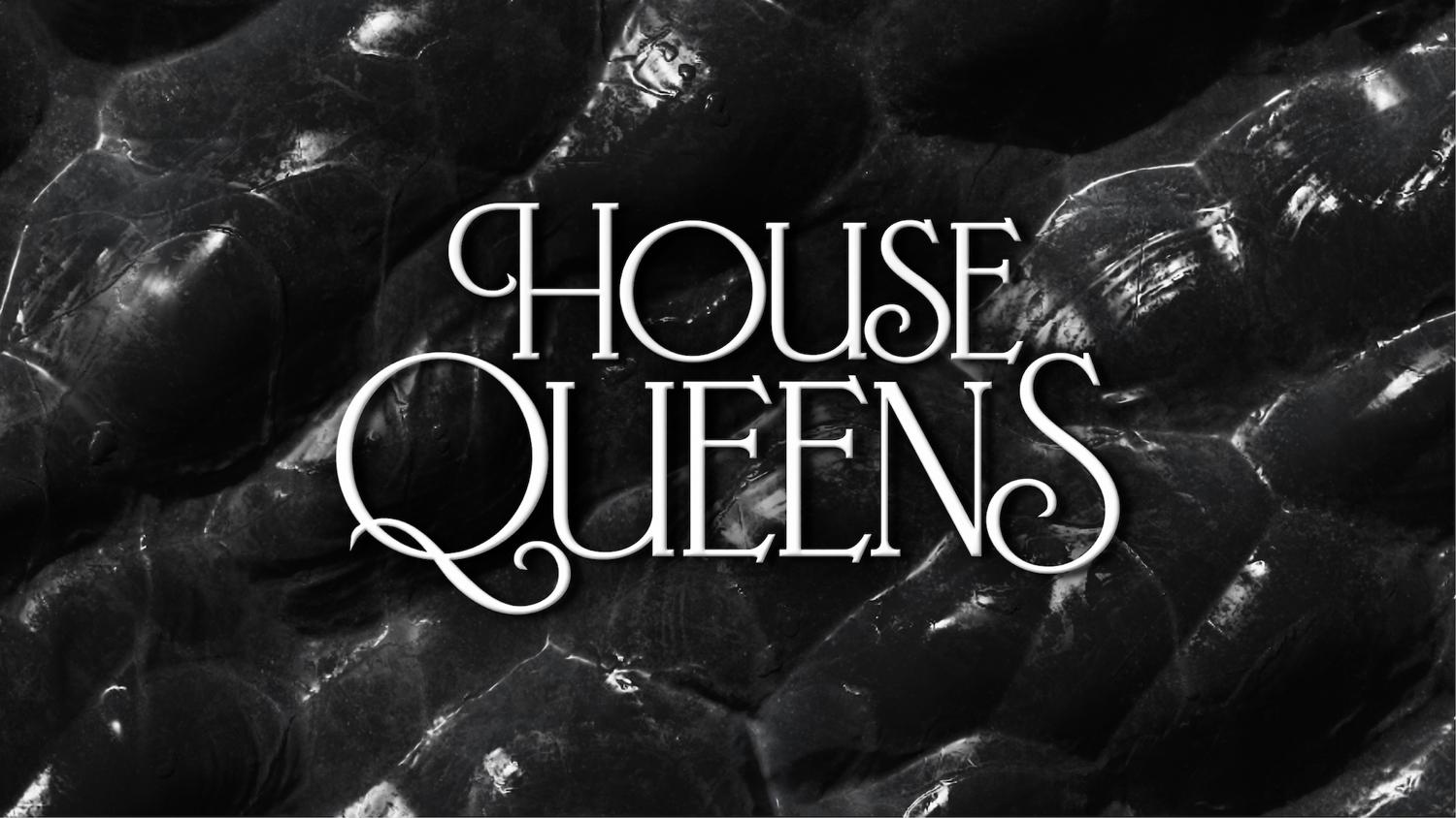 House Queens X: Alex & Tony, Ana Cover, Lizzn 