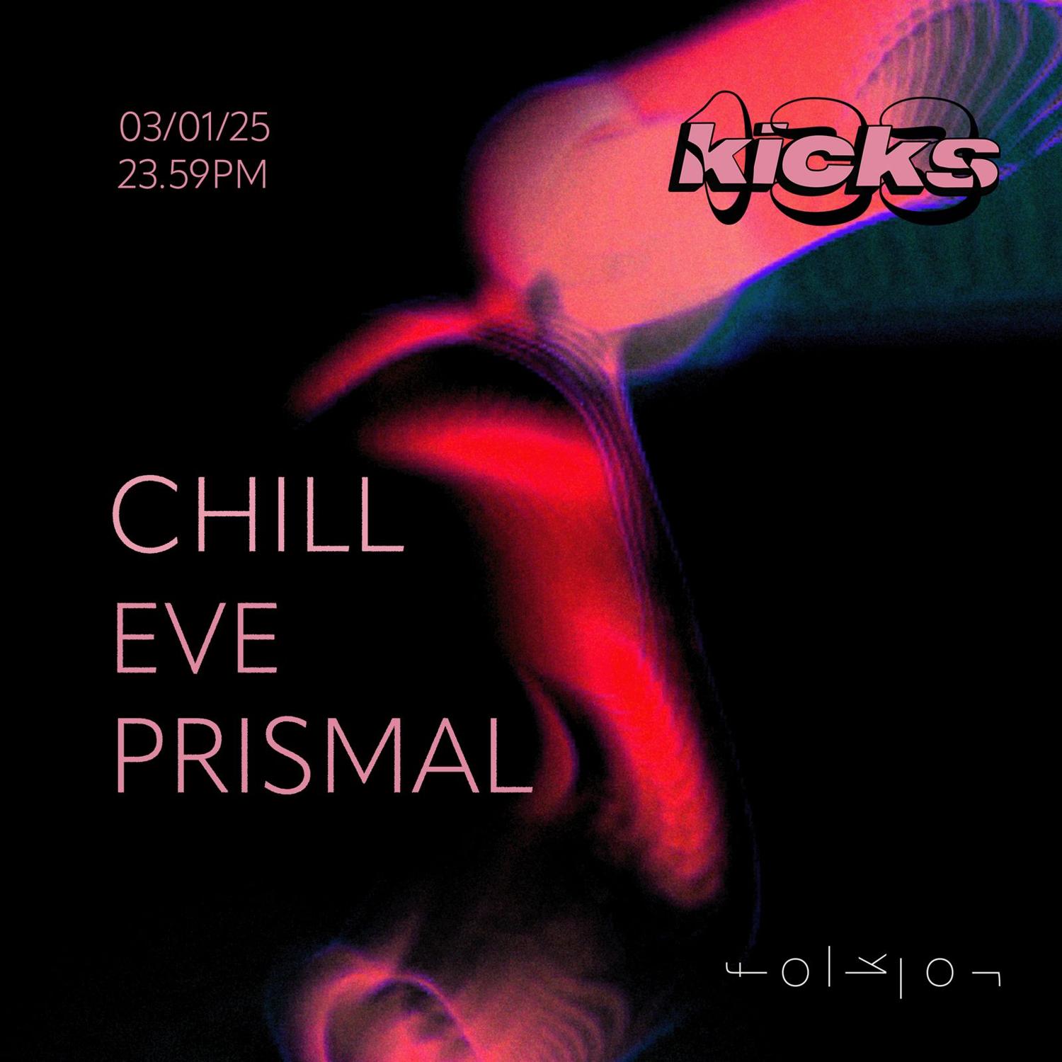 133Kicks /// Chill - Eve - Prismal