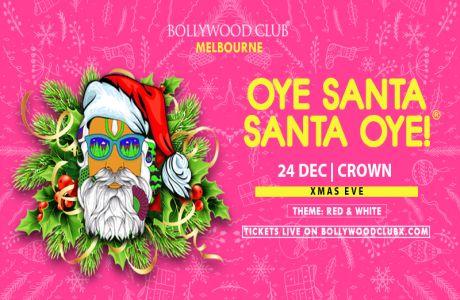 Oye Santa Santa Oye At Crown, Melbourne