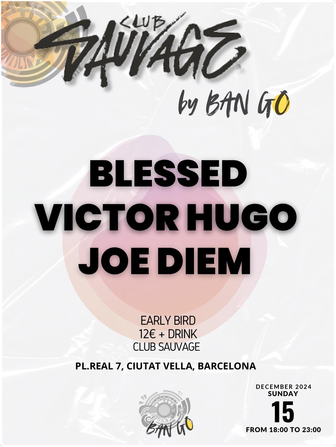 Ban Go: Blessed + Victor Hugo + Joe Diem