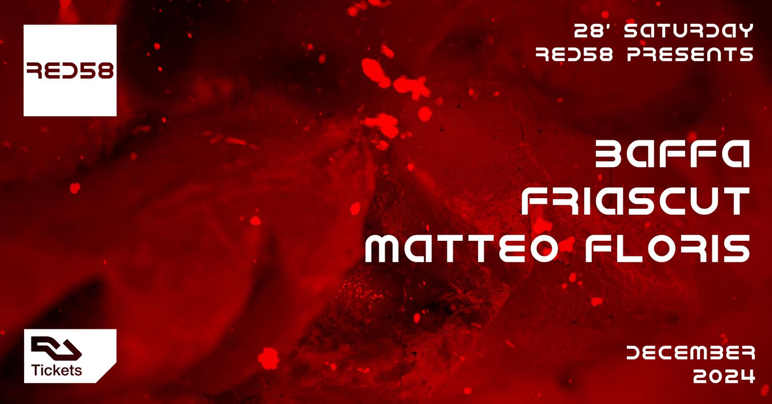 Red58 Presents Baffa, Friascut & Matteo Floris