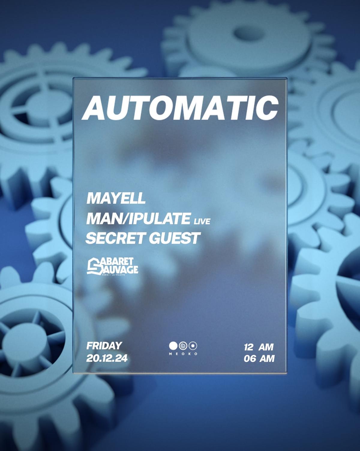 Automatic: Mayell, Man/Ipulate Live, Secret Guest