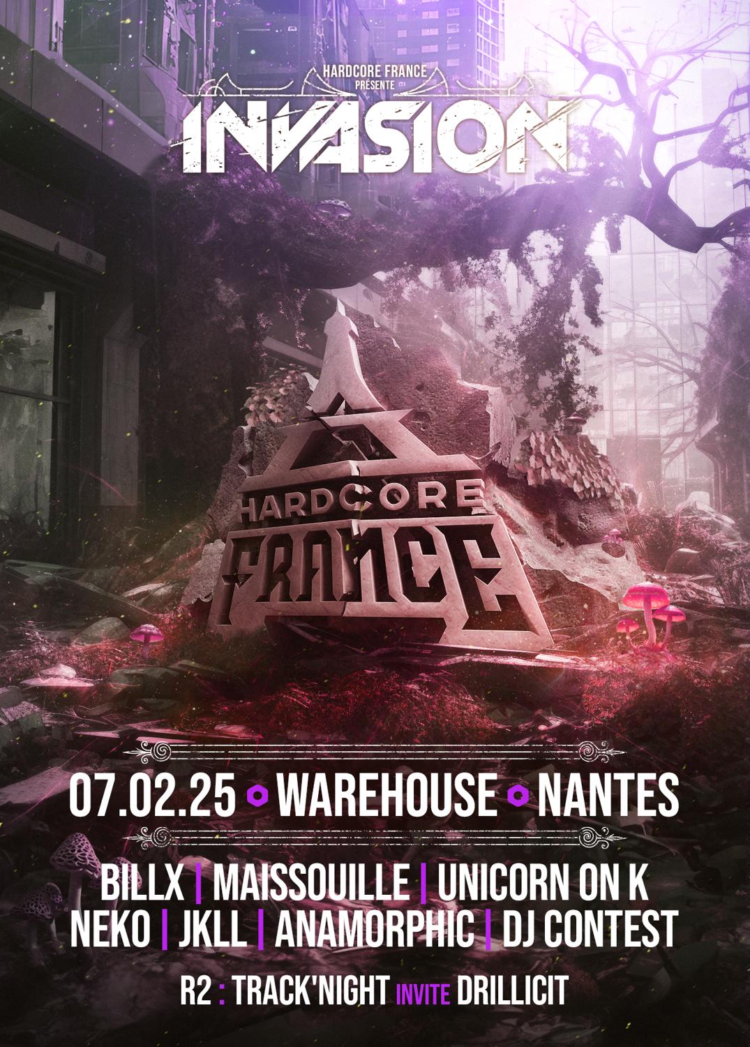 Hardcore France Prés. Invasion - Billx, Maissouille, Unicorn On K, Neko, Jkll & More