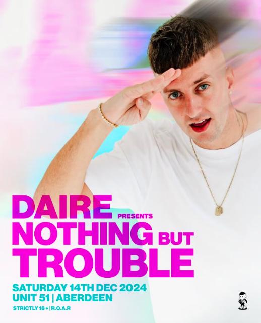 Daire - Nothing But Trouble