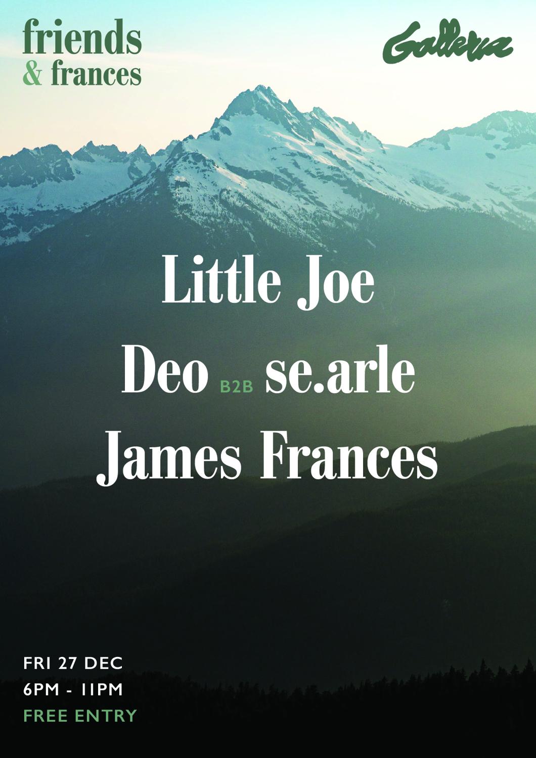 [Cancelled] Friends & Frances With Little Joe, Deo B2B Se.Arle, James Frances