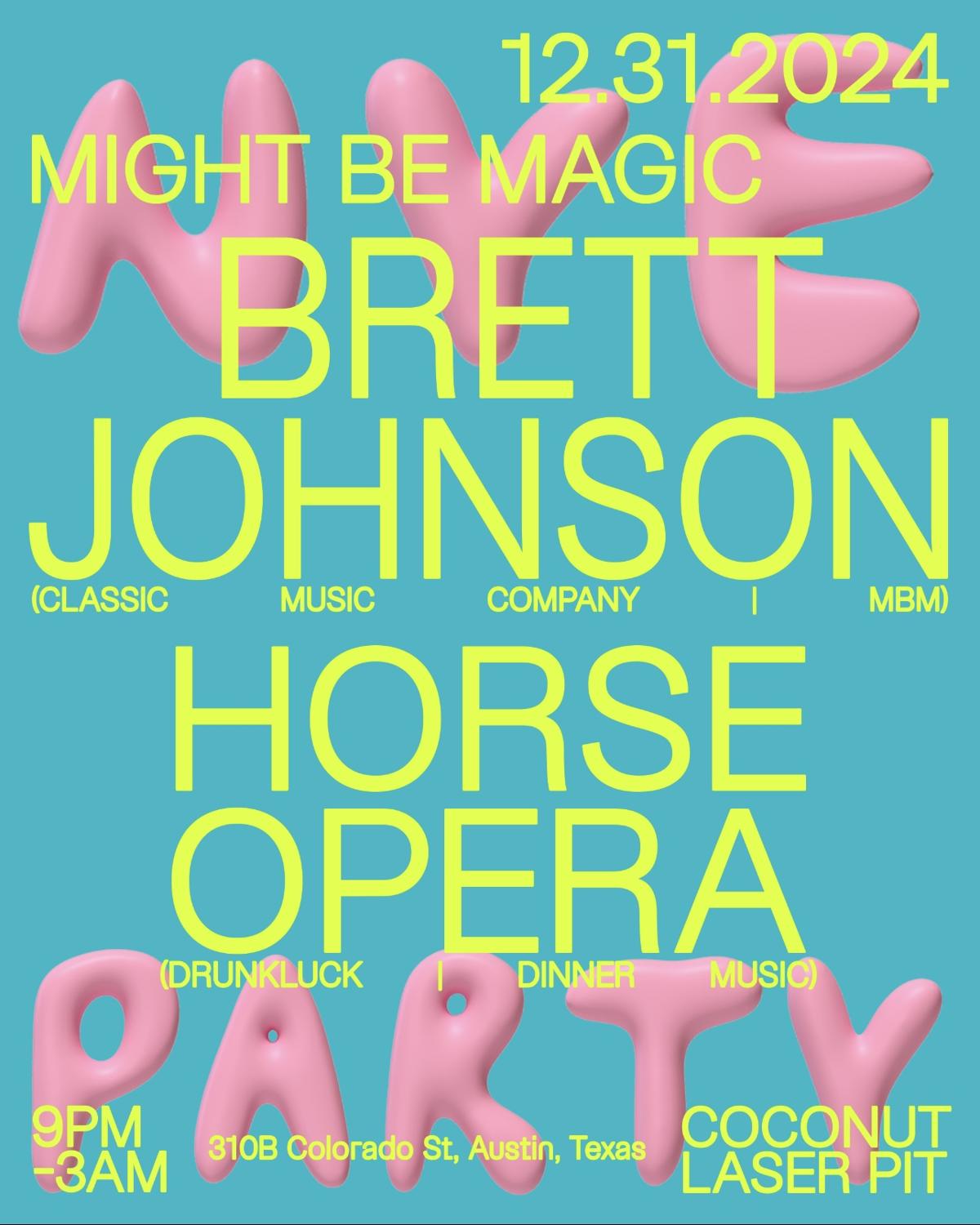 Might Be Magic New Years Eve Party At The Coconut Laser Pit Feat. Brett Johnson & Horse Opera