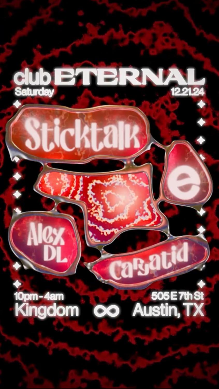 Club Eternal Takeover At Kingdom: Sticktalk, Caryatid, Alex Dl