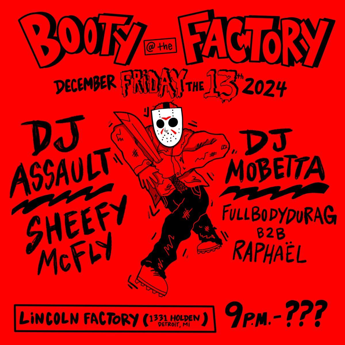 Booty At The Factory With Dj Assault, Sheefy Mcfly,